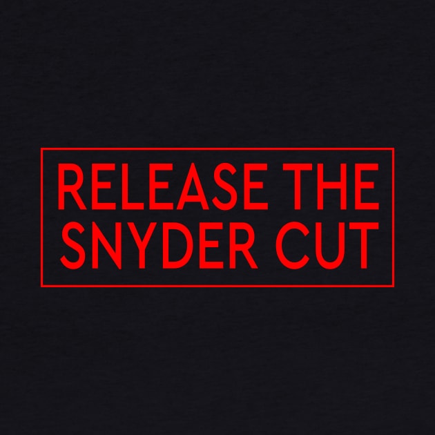 RELEASE THE SNYDER CUT - RED TEXT by TSOL Games